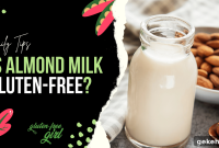 Is Almond Milk Gluten-Free? What You Need to Know