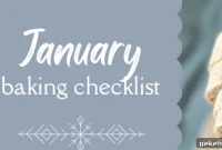 January 2024 Baking Checklist: What to Bake This Month