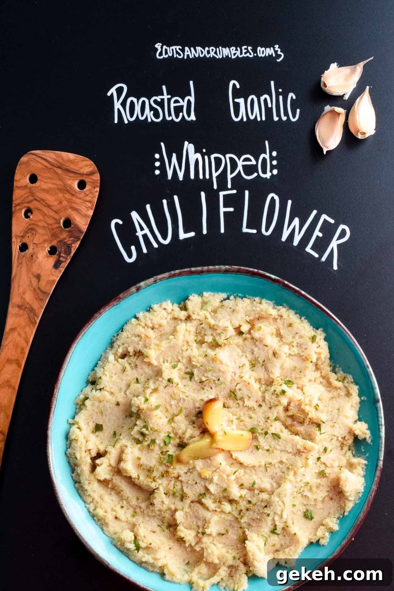 Roasted Garlic Whipped Cauliflower Recipe for Creamy Side Dish 2 roasted garlic whipped cauliflower with title written on chalkboard